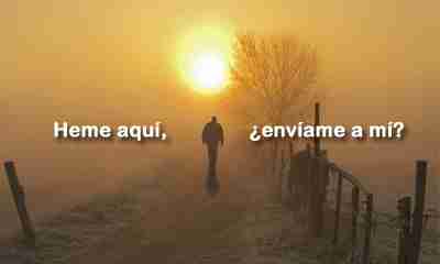 Predicas Cristianas - Heme aquí, ¿envíame a mí?
