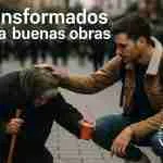 Transformados para Buenas Obras
